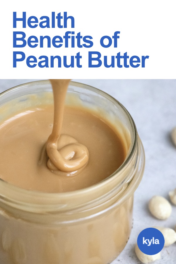 Health Benefits Of Peanut Butter – Kyla